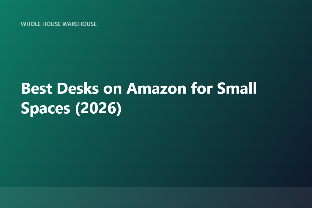 Best Desks on Amazon for Small Spaces (2026)