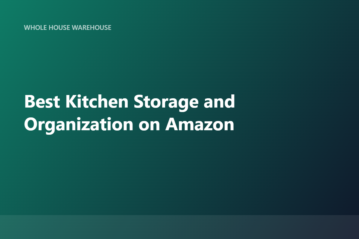 Best Kitchen Storage and Organization on Amazon