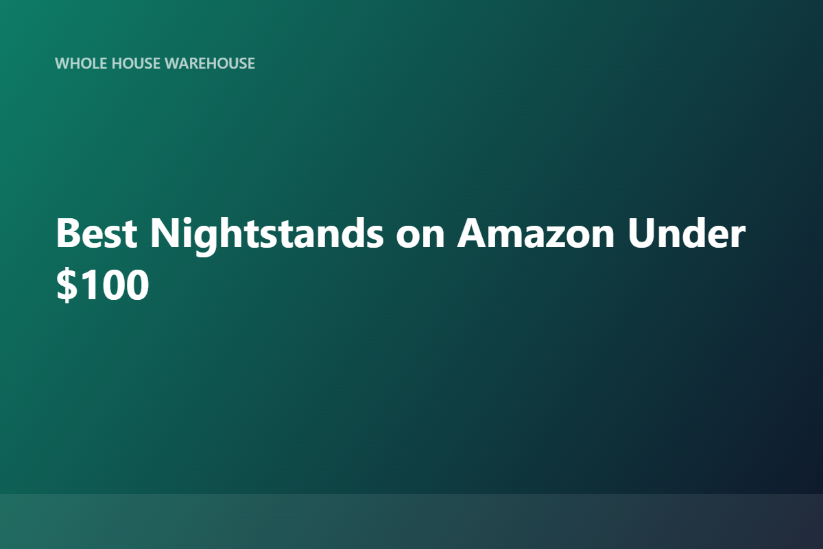 Best Nightstands on Amazon Under $100