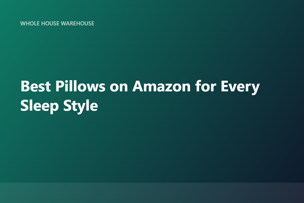 Best Pillows on Amazon for Every Sleep Style