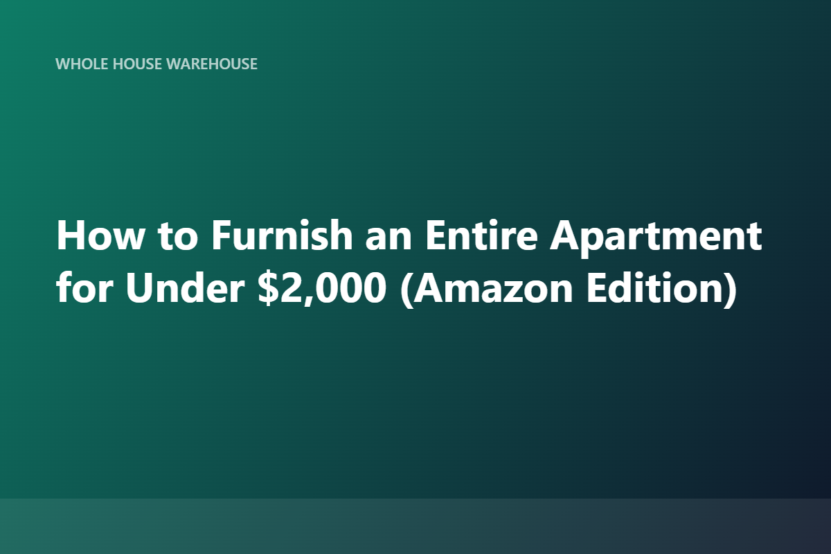 How to Furnish an Entire Apartment for Under $2,000 (Amazon Edition)